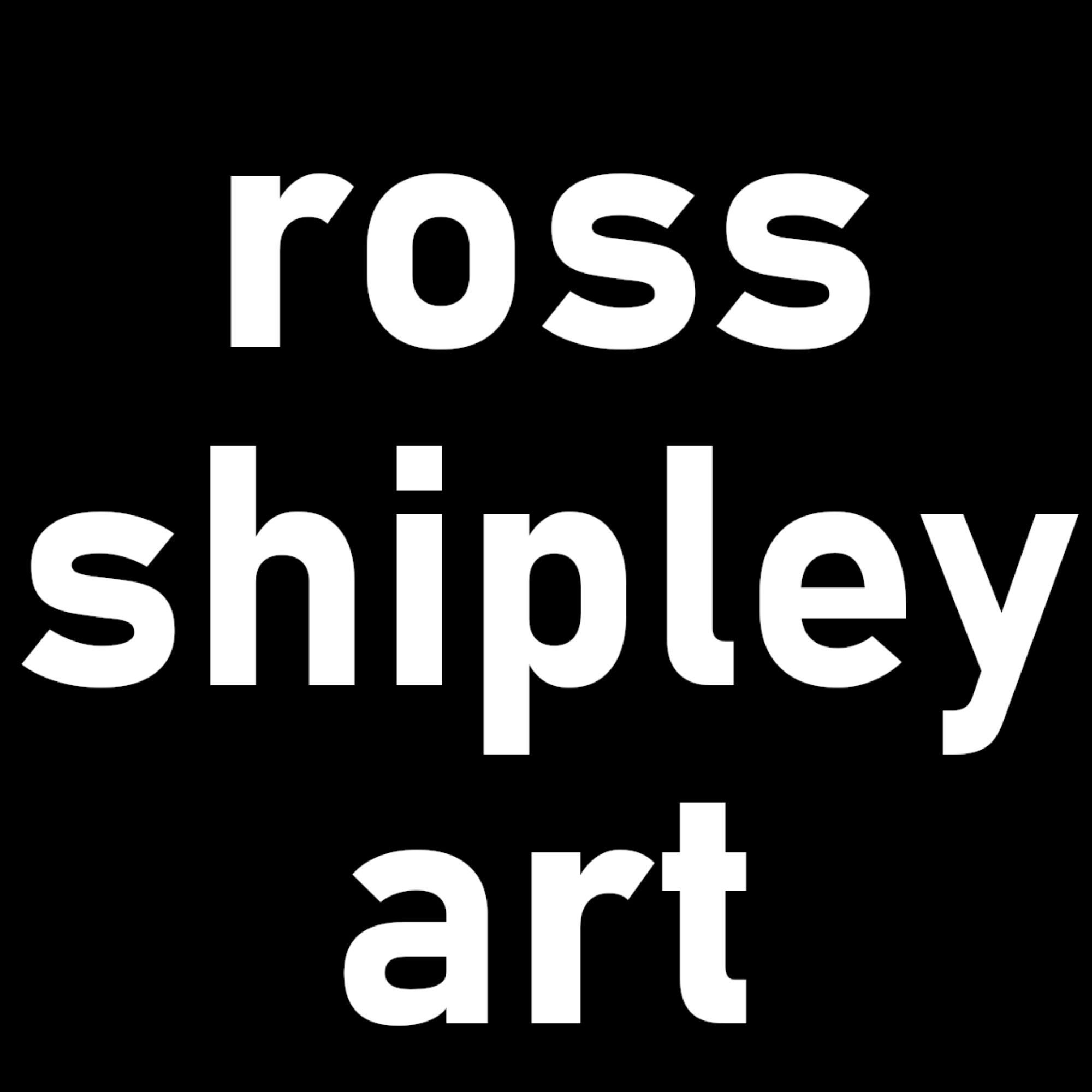 Ross Shipley Art